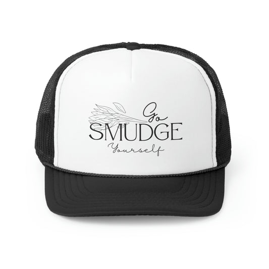 Go Smudge Yourself Trucker Cap